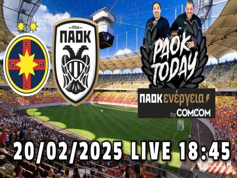 FCSB-ΠΑΟΚ Live από το PAOK Today
