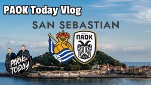 PAOK Today vlog San Sebastian: Η πόλη και οι οπαδοί του ΠΑΟΚ στην έδρα της Σοσιεδάδ