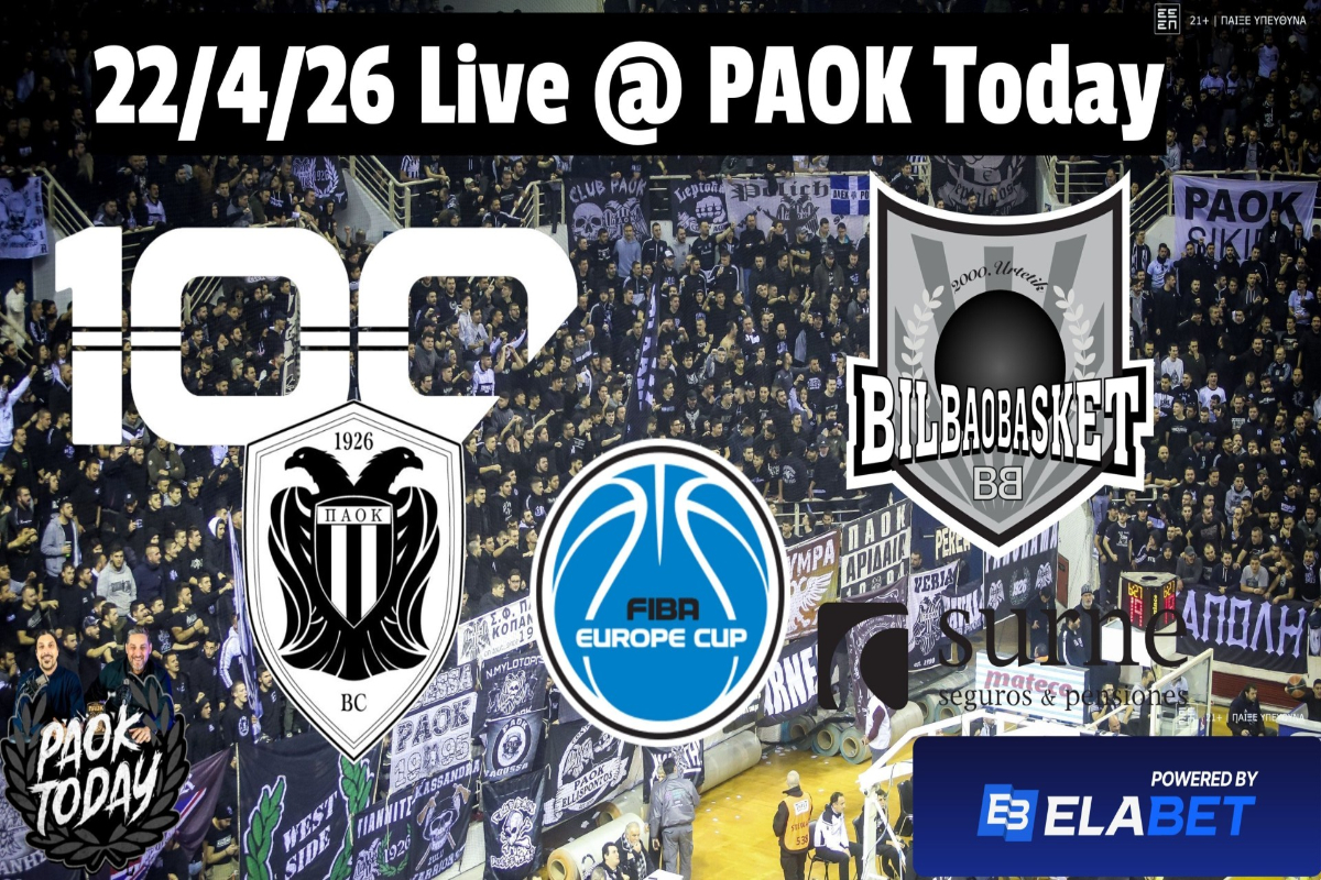 ΠΑΟΚ - Μπιλμπάο Live από το PAOK Today